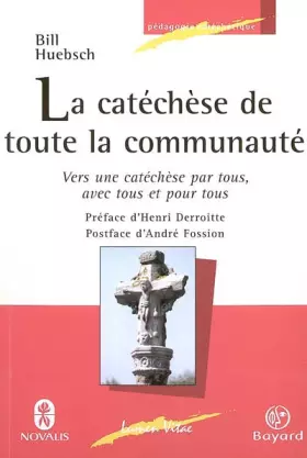 Couverture du produit · La catéchèse de toute la communauté: Vers une catéchèse par tous, avec tous et pour tous