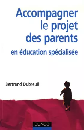 Couverture du produit · Accompagner le projet des parents en éducation spécialisée