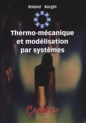 Couverture du produit · Thermo-mécanique et modélisation par systèmes
