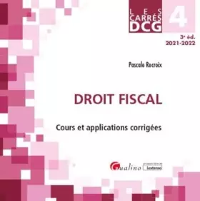 Couverture du produit · DCG 4 - Droit fiscal: Cours et applications corrigées