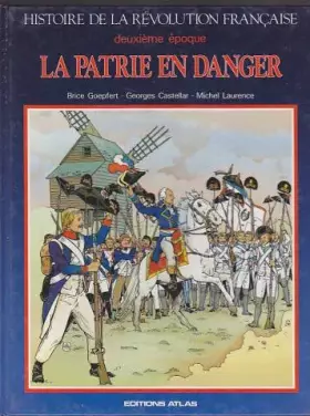 Couverture du produit · Histoire de la révolution Française deuxième époque-La Patrie en Danger