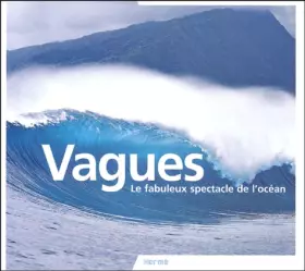 Couverture du produit · Vagues : Le fabuleux spectacle de l'océan