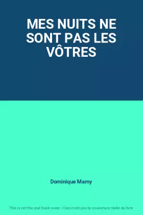 Couverture du produit · MES NUITS NE SONT PAS LES VÔTRES