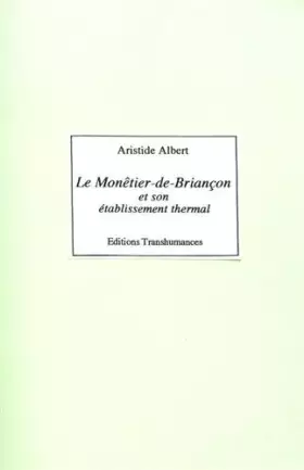 Couverture du produit · Le Monêtier-de-Briançon et son établissement thermal
