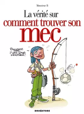 Couverture du produit · La Vérité sur comment trouver son mec