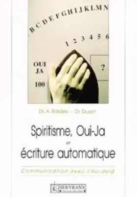 Couverture du produit · Spiritisme, oui-ja et écriture automatique : Communication avec l'Au-delà