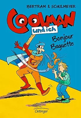 Couverture du produit · Coolman und ich 05. Bonjour Baguette