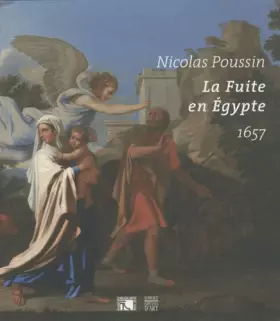 Couverture du produit · La Fuite en Egypte: Nicolas Poussin 1657