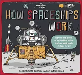 Couverture du produit · Lonely Planet Kids How Spaceships Work: 1 (How Things Work)