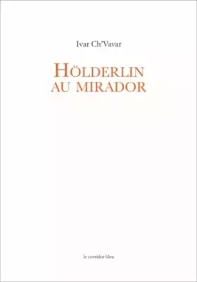 Couverture du produit · Holderlin au mirador