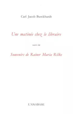 Couverture du produit · Une Matinée chez le libraire suivi de Souvenirs de Rainer Maria Rilke