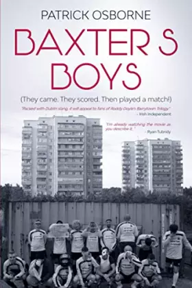 Couverture du produit · Baxter’s Boys: They came. They scored. Then played a match!