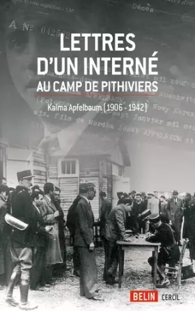 Couverture du produit · Lettres d'un interné au camp de Pithiviers: Kalma Apfelbaum (1906-1942)