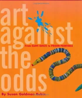 Couverture du produit · Art Against the Odds: From Slave Quilts to Prison Paintings