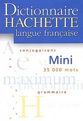 Couverture du produit · Dictionnaire Hachette de la langue française Mini