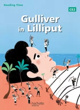 Couverture du produit · Reading Time Gulliver in Lilliput CE2 - Livre élève - Edition 2013