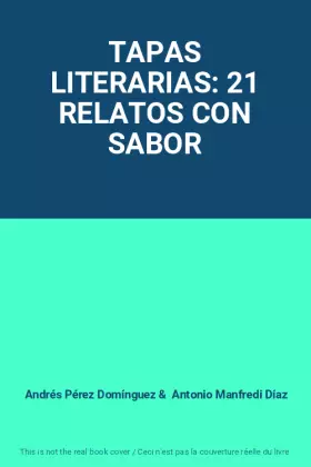 Couverture du produit · TAPAS LITERARIAS: 21 RELATOS CON SABOR