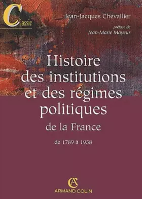 Couverture du produit · Histoire des institutions et des régimes politiques de la France de 1789 à 1958