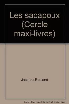 Couverture du produit · Les sacapoux (Cercle maxi-livres)