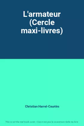 Couverture du produit · L'armateur (Cercle maxi-livres)