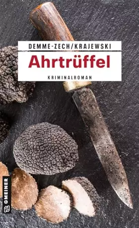 Couverture du produit · Ahrtrüffel: Kriminalroman (Peter Siedenburg, Journalistin Greta Schönherr)