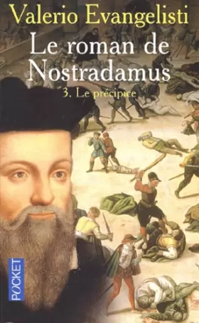 Couverture du produit · Le Roman de Nostradamus, tome 3 : Le Précipice