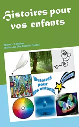 Couverture du produit · Histoires pour vos enfants: Volume 1 : 8 histoires