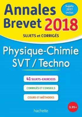 Couverture du produit · Annales Brevet 2018 Physique-Chimie-SVT