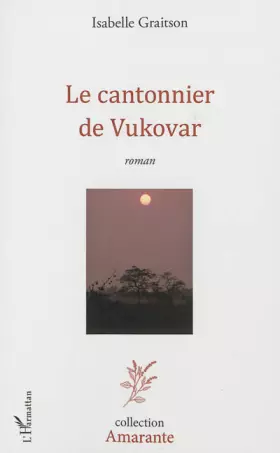 Couverture du produit · Le cantonnier de Vukovar: Roman