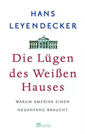 Couverture du produit · Die Lügen des Weißen Hauses.