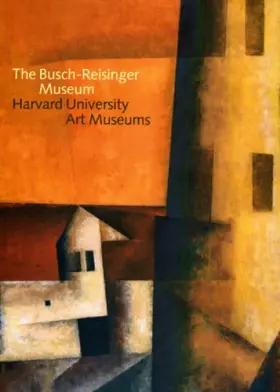 Couverture du produit · The Busch-reisinger Museum: Harvard University Art Museums