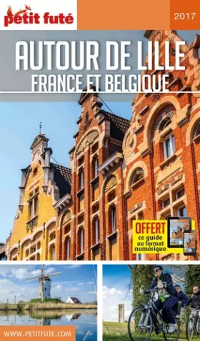 Couverture du produit · Guide Autour de Lille 2017 Petit Futé