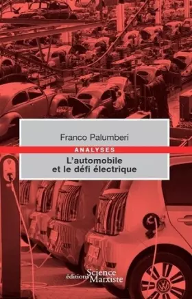 Couverture du produit · L'automobile et le défi électrique: Guerres, crises et batailles de l'automobile du nouveau siècle