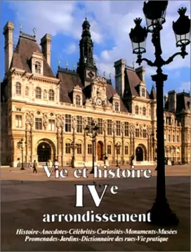 Couverture du produit · Vie et histoire du  IVe arrondissement de Paris