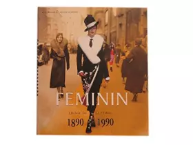 Couverture du produit · Féminin, l'image de la femme 1890-1990