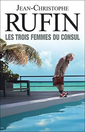 Couverture du produit · Les trois femmes du consul