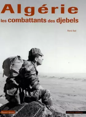 Couverture du produit · Algérie : Les combattants des djebels