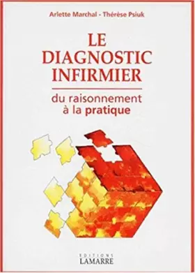 Couverture du produit · LE DIAGNOSTIC INFIRMIER. Du raisonnement à la pratique