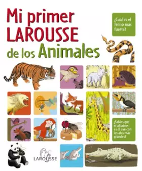 Couverture du produit · Mi primer Larousse de los animales / My First Larousse of Animals