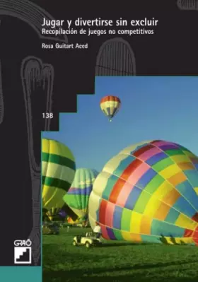 Couverture du produit · Jugar y divertirse sin excluir: Recopilación de juegos no competitivos