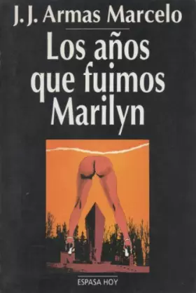 Couverture du produit · Los años que fuimos marilyn