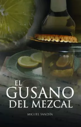 Couverture du produit · EL GUSANO DEL MEZCAL
