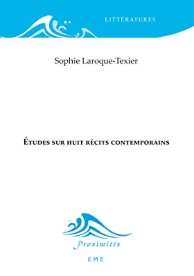 Couverture du produit · Études sur huit récits contemporains