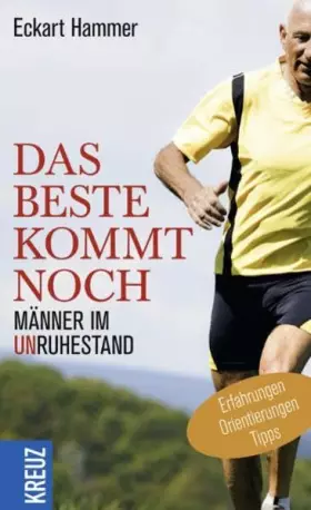 Couverture du produit · Das Beste kommt noch - Männer im Unruhestand: Erfahrungen - Orientierungen - Tipps