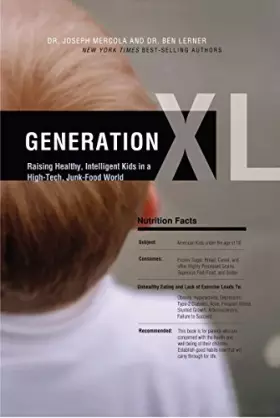 Couverture du produit · Generation XL: Raising Healthy, Intelligent Kids in a High-tech, Junk-food World