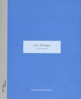Couverture du produit · Jim Hodges : Love et cetera