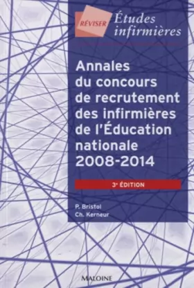 Couverture du produit · annales du concours recrutement des infirmieres de l'education nationale: 2008-2014, 3E ED.