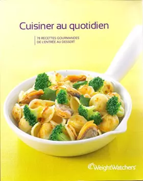 Couverture du produit · Cuisiner Au Quotidien: 78 Recettes Gourmandes De L'entrée Au Dessert