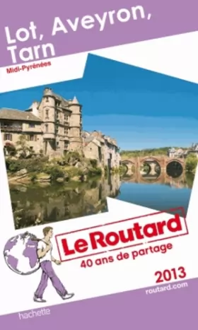 Couverture du produit · Le Routard Lot Aveyron Tarn 2013