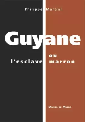 Couverture du produit · Guyane ou l'esclave marron